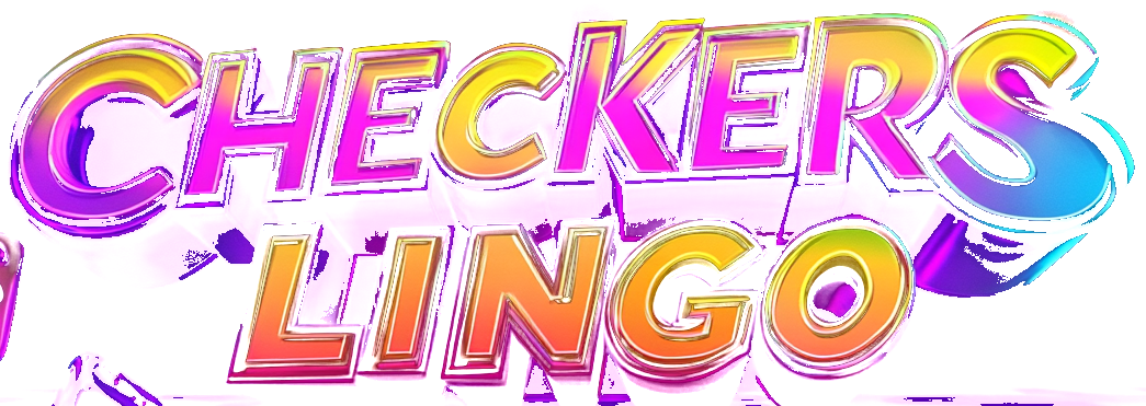 CHECKERS LINGO